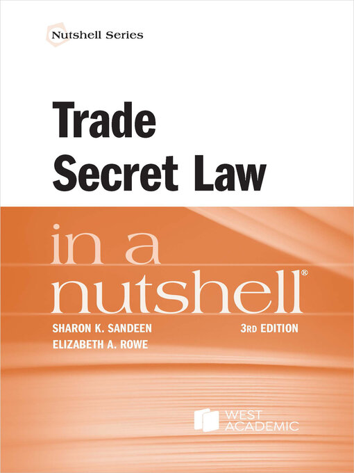 Title details for Trade Secret Law in a Nutshell by Sharon K. Sandeen - Available
